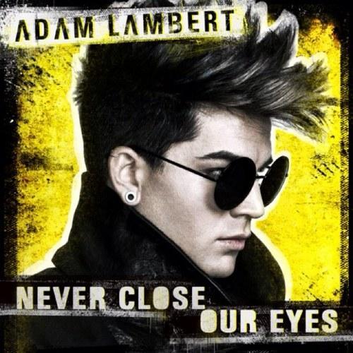adam_lambert_never_close_our_eyes