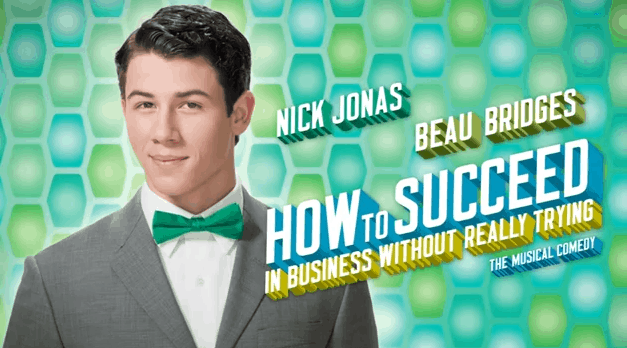 how to succeed in business without really trying nick jonas