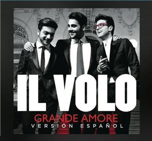 Il Volo - Grande Amore version espaniol