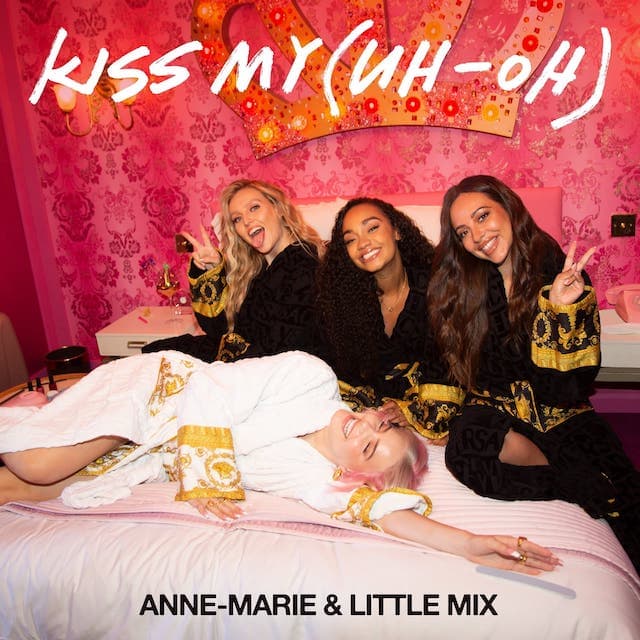 Kiss my (uh oh) Anne-Marie eLittle Mix