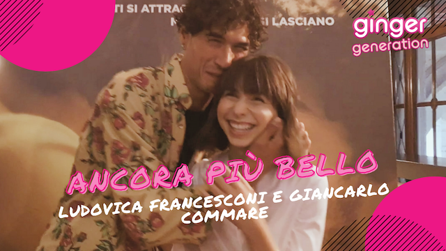 Ancora più bello Ludovica Francesconi e Giancarlo Commare