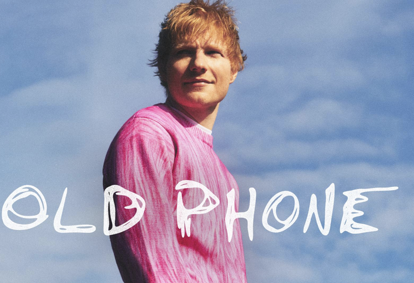 old phone ed sheeran